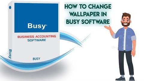 How to change wallpaper in Busy Software || Commerce Tech Yash || Yash Maheshwari || Busu Software