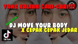 Dj Move Your Body Pak Cepak Jeger|Dj Tiktok Viral 2021