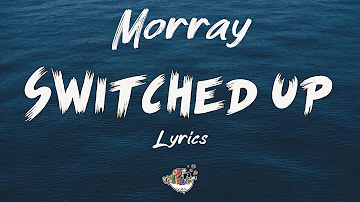 Morray - Switched Up (Lyrics) | Wave Classic
