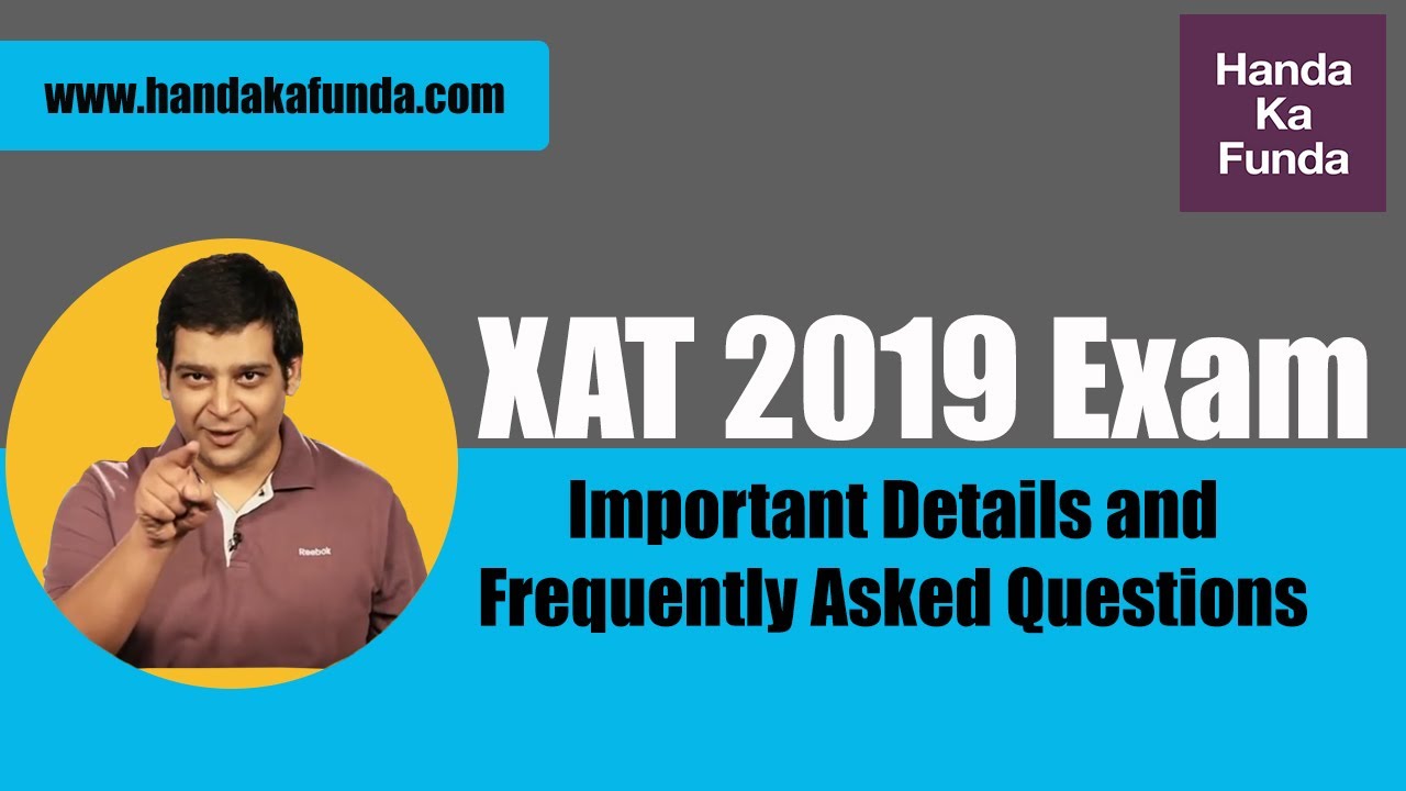 Frequently Exam and Questions - Asked Important XAT 2019 Details