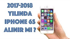 2017-2018 Yılında Iphone 6s Alınır mı ?