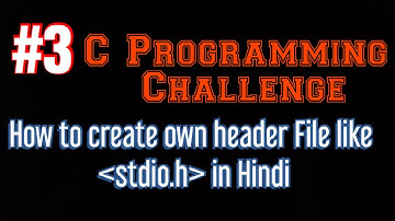 How to create own header file in c in Hindi