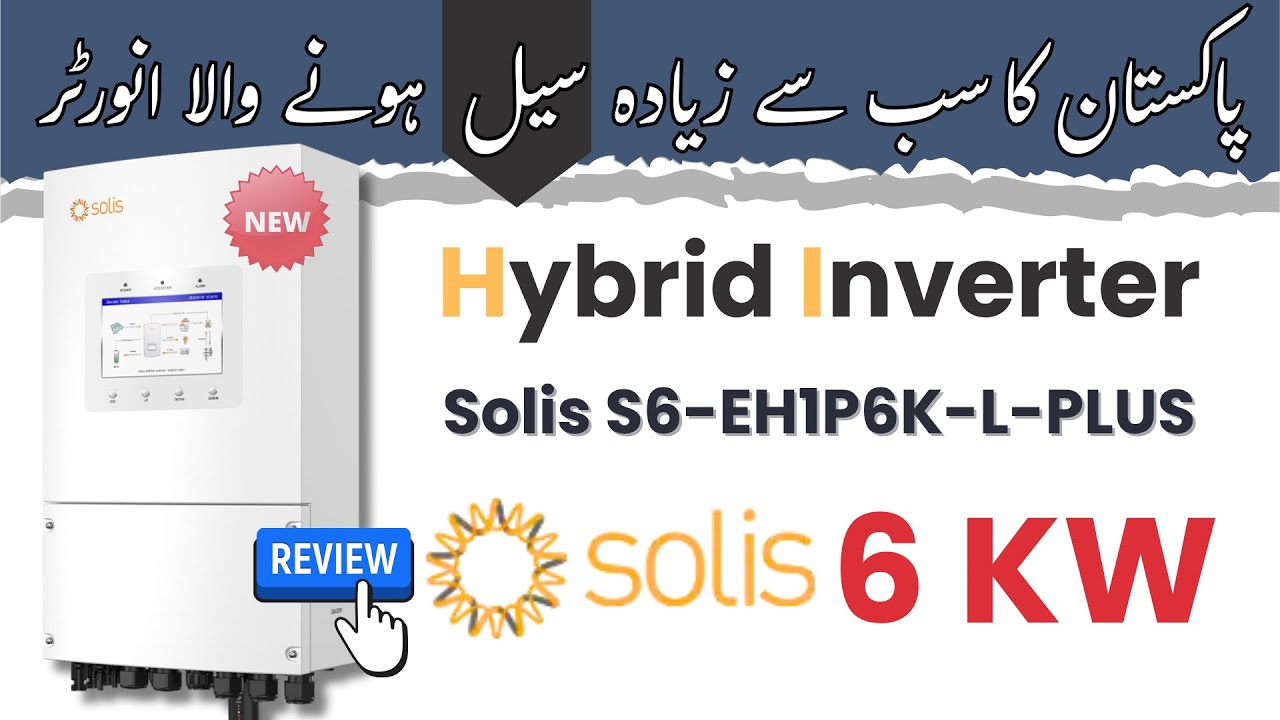 Solis 6KW S6-EH1P6K-L-PLUS hybrid Solar Inverter 2025 Model ...