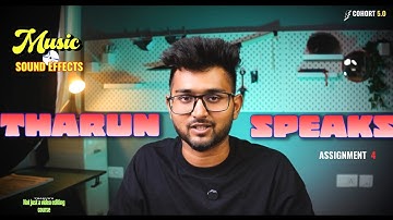Music and Sound effects | Assignment 4 | Not just a video editing course @TharunSpeaks