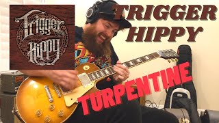 TRIGGER HIPPY | Turpentine GUITAR COVER