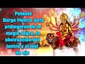 Potente Durga Mantra para protegerse de la magia negra, la obstrucción del tantra y el mal de ojo