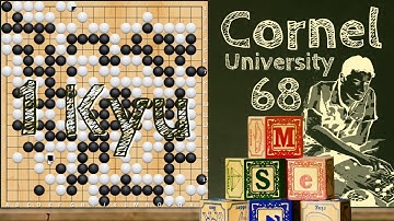 Cornel University 68 - 1 Kyu Lesson - Go / Weiqi / Baduk