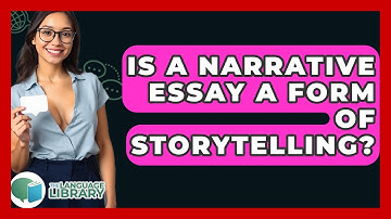 Is A Narrative Essay A Form Of Storytelling? - The Language Library