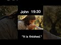 John 19:30#believe #love #jesus