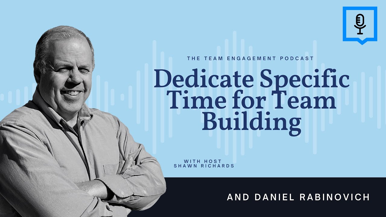Dedicate Specific Time for Team Building | Daniel Rabinovich - YouTube