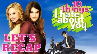 Let's recap 10 things i hate about you (ABC FAMILY you will pay for your crimes!)