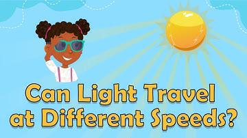 Can Light Travel at Different Speeds? - What is the Speed of Light? Facts about Light for Kids -STEM