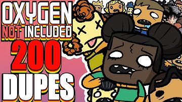 How long can you survive with 200 DUPLICANTS? - Oxygen Not Included