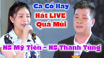 Ca Cổ Hay NS Mỹ Tiên NS Thanh Tùng Hát LIVE Nghe Quá Mùi | Band Nhạc Văn Cường | Live Cổ Nhạc