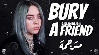 Billie Eilish - bury a friend | Lyrics Video | مترجمة