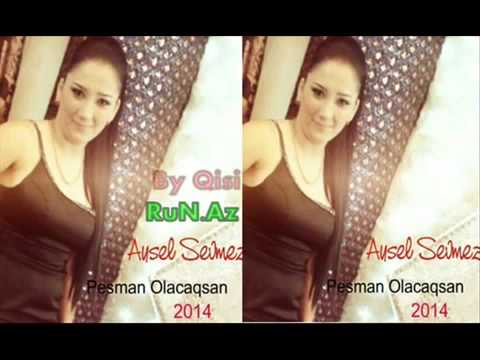 Aysel Sevmez   Pesman Olacaqsan 2014