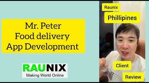 Food Delivery App Review By Client Mr. Peter | Raunix