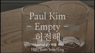 Paul Kim [폴킴] - Empty [허전해] | Han/Rom/Indo/Eng Lyrics