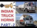 INDIAN TRUCK HORNS of Different Types | PART - 2 |