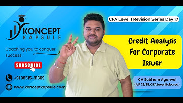 CFA Level 1 | Fixed Income | Credit Analysis for Corp. Issuer | Revision Day 17 | CA Subham Agarwal
