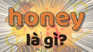 Honey