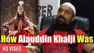 Ajaz Khan Reveal How Alauddin Khalji Was | Reaction On Padmavati