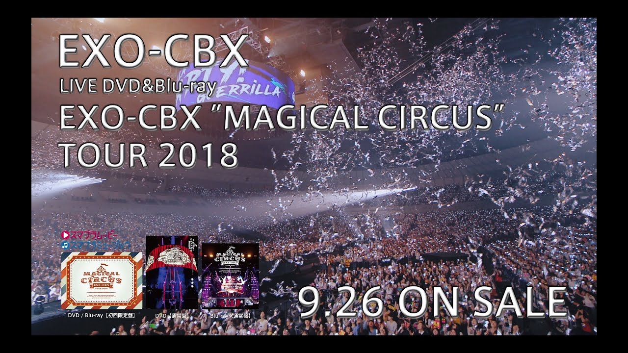 EXO-CBX / JAPAN 1st LIVE DVD＆Blu-ray「EXO-CBX “MAGICAL CIRCUS” TOUR  2018」SPOT（30秒Ver）