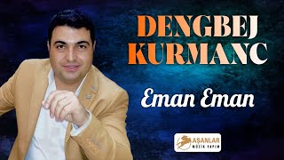 Dengbej Kurmanc - Eman Eman Resimi