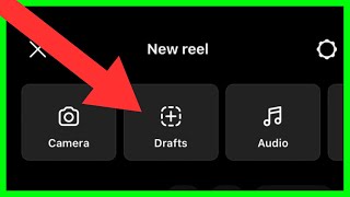 How to See Draft Reels in Instagram on iPhone