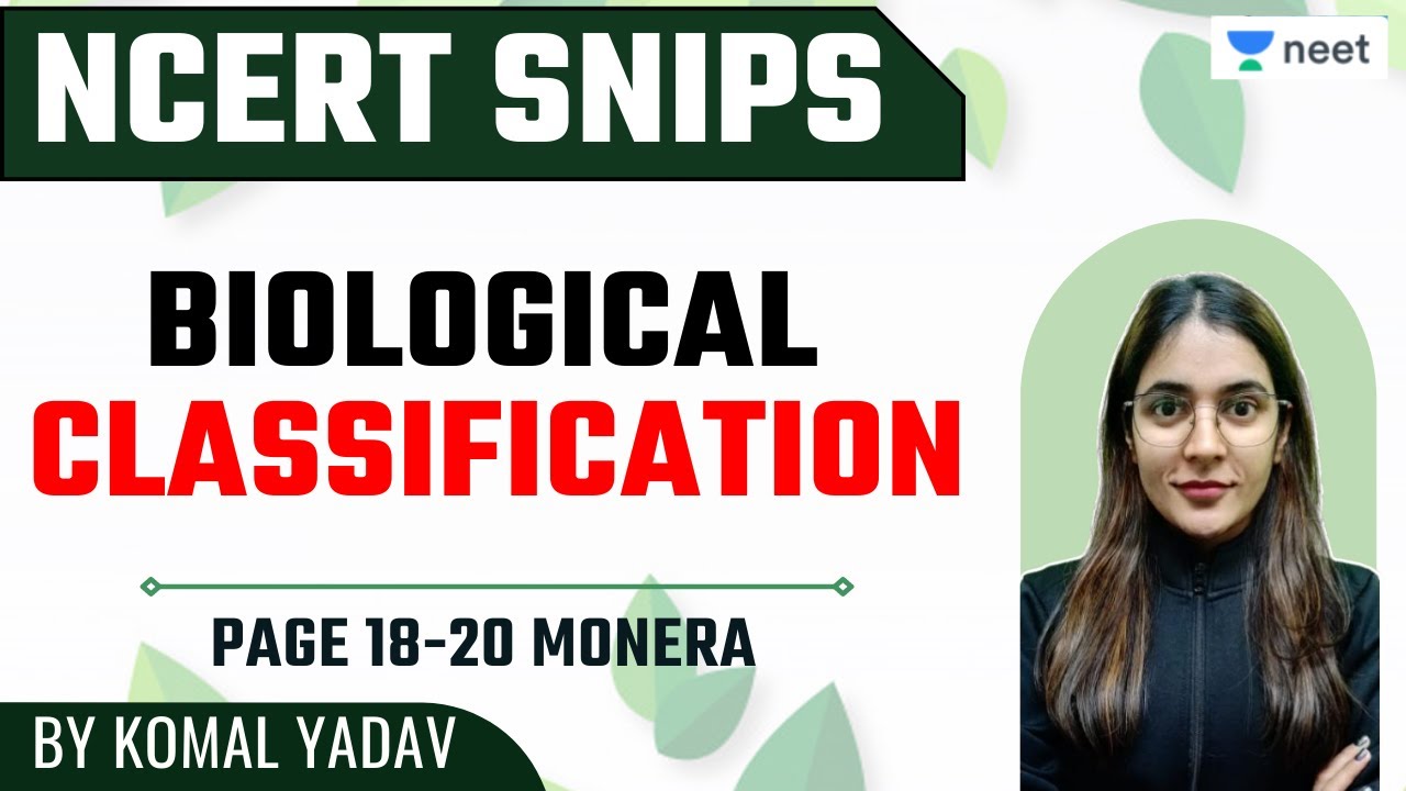 NCERT Snips: Biological Classification | Page 18-20 Monera | Unacademy NEET | Komal Yadav
