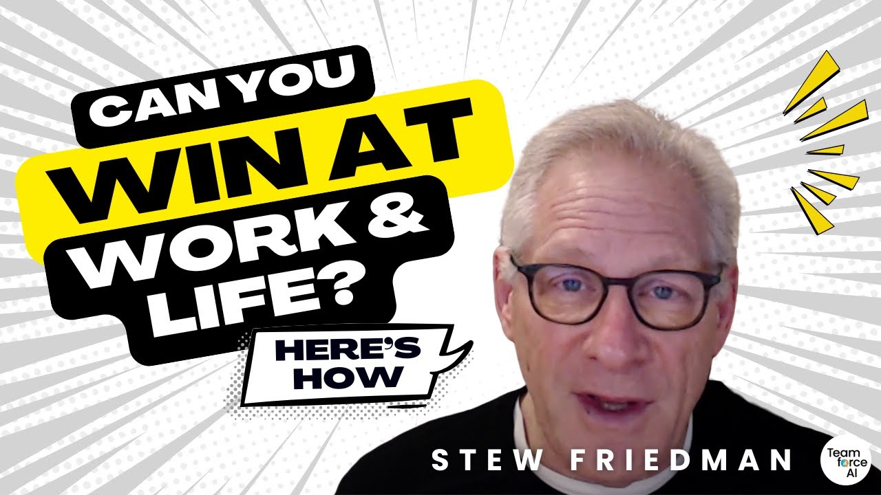 Facing the Truth: Stew Friedman on Real Leadership, Life Integration & Sustainable Impact