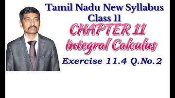 Class 11| Exercise 11.4 Q.No.2  | Integral Calculus | Tamil Nadu New Syllabus