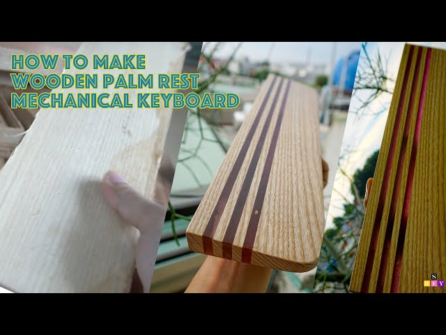 How To Make Wooden/Resin Palm Rest Mechanical Keyboard - Cách làm kê tay bàn phím cơ.