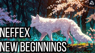 NEFFEX - NEW BEGINNINGS Lyrics