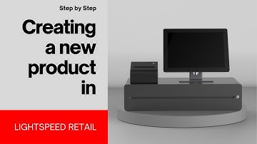 Creating a new product in Lightspeed Retail (R Series) 2024