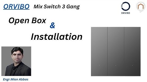 Mix Switch 3 Gang Orvibo Open Box & Installation
