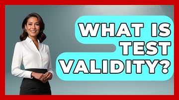 What Is Test Validity? - Aspiring Teacher Guide