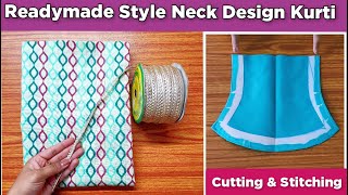 Readymade Style Kurti Cutting And stitching | Neck Design | Designer Suit | Stitch By Stitch