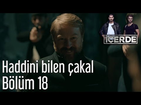 İçerde 18. Bölüm - Haddini Bilen Çakal