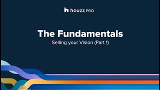 Houzz Workshop 18  - Selling your vision