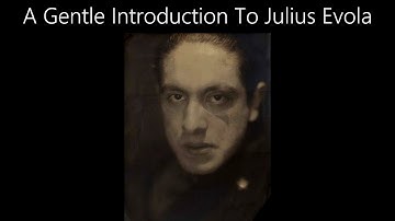 A Gentle Introduction To Julius Evola