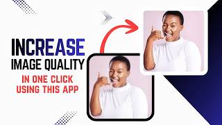 How to Increase Image Quality in One Click | Easy Image Upscaling Tutorial