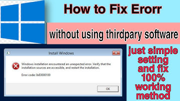 Windows installation encountered an unexpected error verify that the installation sources windows 10