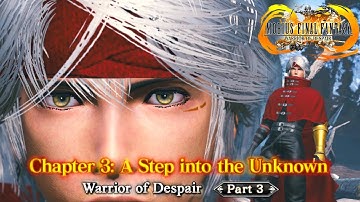 Warrior of Despair Chapter 3: A Step into the Unknown - March! Scenes | Mobius Final Fantasy