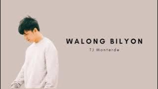 TJ Monterde- Walong Bilyon (Lyrics)