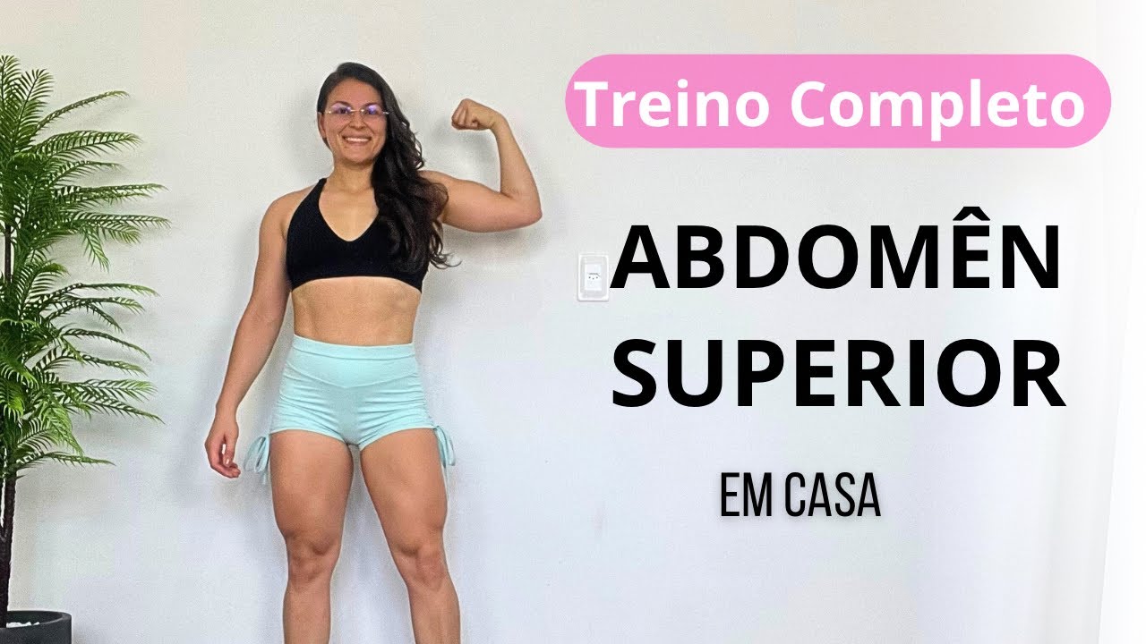 Treino de Abdômen e Superior Completo em Casa