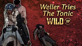 WELLER TRIES THE TONIC • WILD RP (RED DEAD REDEMPTION)