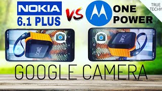 Moto One Power vs Nokia 6.1 Plus Camera Comparison,Google Camera Test Compare,Camera Full Review