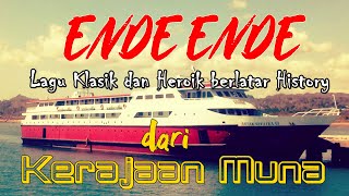 ENDE ENDE Lagu Klasik dan Heroik berlatar History dari Kerajaan Muna (Cover Berlayar di Selat Muna)