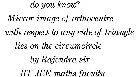 Mirror Image of orthocentre w.r.t to any side lies on the circumcircle